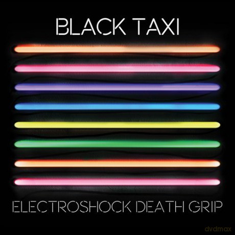 Black Taxi: Electroshock Death Grip [CD]