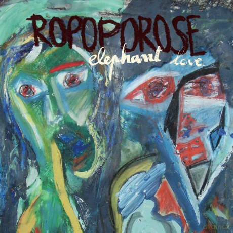 Ropoporose: Elephant Love [CD]