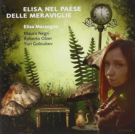 Elisa Marangon: Elisa Nel Paese Delle Meraviglie [CD]