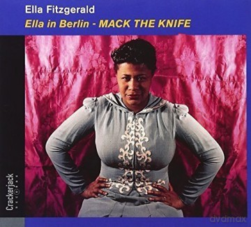 Ella Fitzgerald: Ella In Berlin - Mack The Knif [CD]