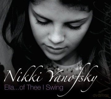 Nikki Yanofsky: Ella... of Thee I Swing Live [CD]
