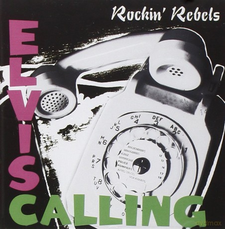 Rockin' Rebels: Elvis Calling [CD]