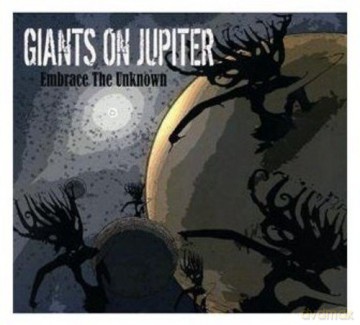 Giants on Jupiter: Embrace the Unknown [CD]