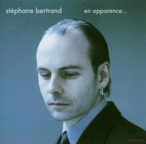 Stephane Bertrand: En Apparence... [CD]