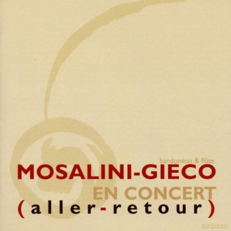 Juan Jose Mosalini: En Concert (Aller-Retour) [CD]
