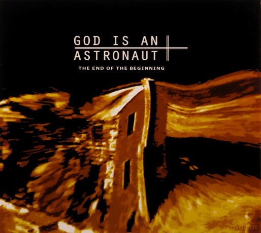 God Is an Astronaut: End Of The Beginning [CD]