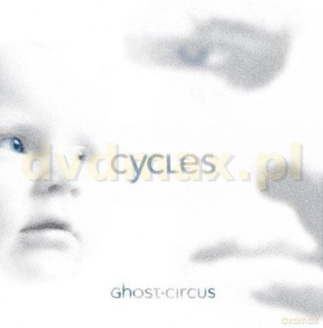 Ghost Circus: Cycles [CD]