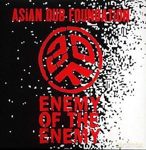 Asian Dub Foundation: Enemy of the Enemy [CD]