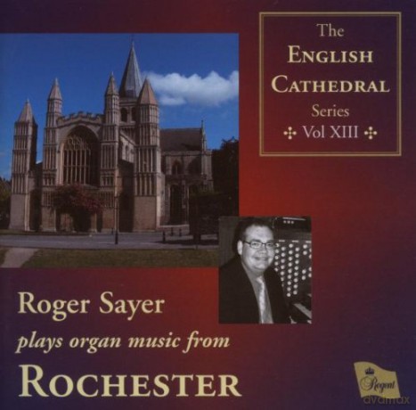 Robert Sayer: English Cathedral Series vol.13 - Rochester Cathedral [CD]