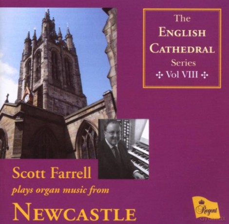 Scott Farrell: English Cathedral Series vol.8 - Newcastle Cathedral [CD]