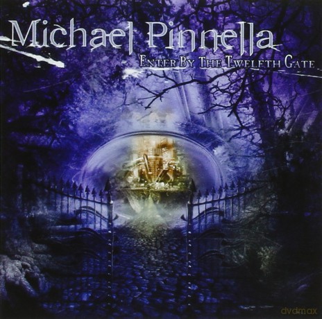 Michael Pinnella: Enter by the Twelfth Gate [CD]