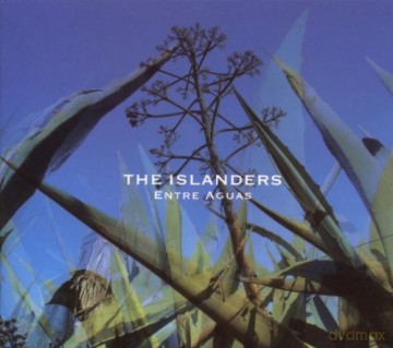 The Islanders: Entre Aguas [CD]