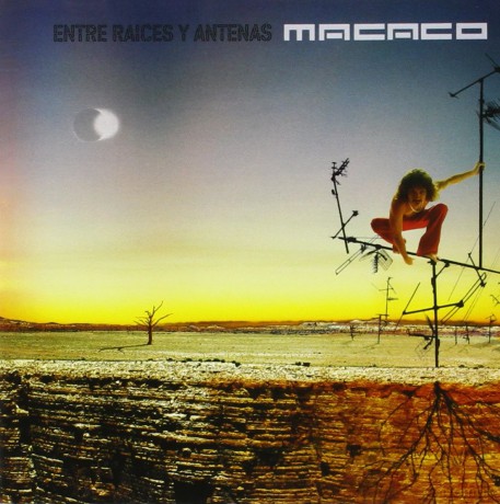 Macaco: Entre Raices Y Antenas [CD]