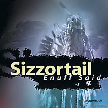 Sizzortail: Enuff Said [CD]