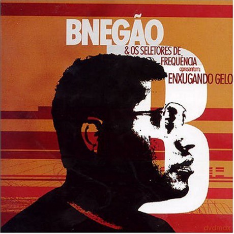 B Negao: Enxugando Gelo [CD]