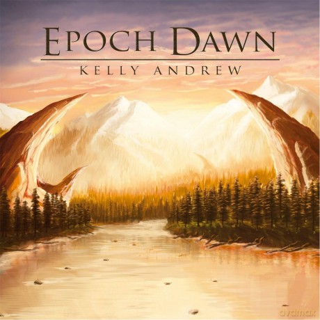 Kelly Andrew: Epoch Dawn [CD]