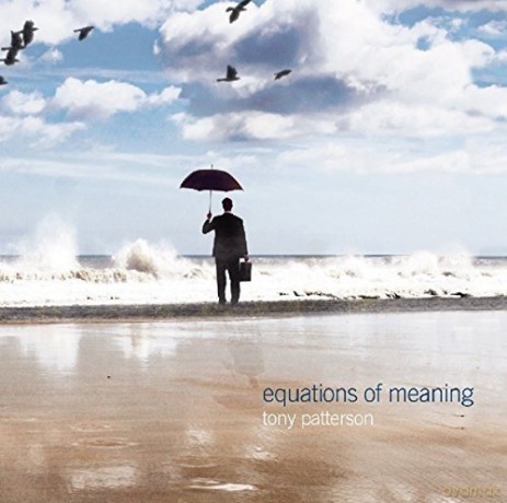 Tony Patterson: Equations Of Meaning [CD]