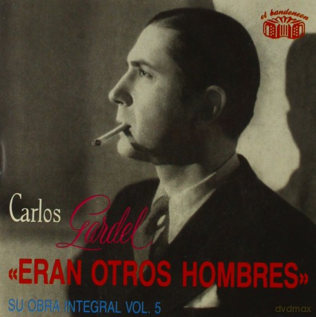 Carlos Gardel: Eran Othros Hombres [CD]