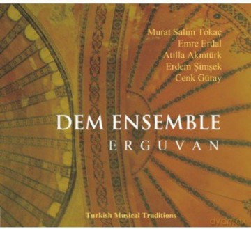 Dem Ensemble: Erguvan - Turkish Musical Traditions [CD]
