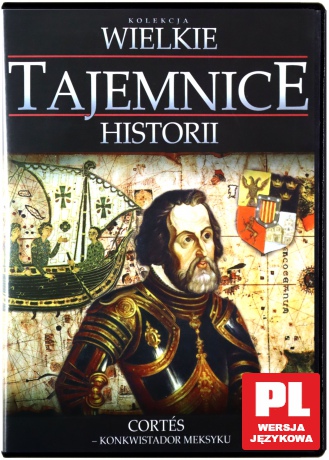Wielkie Tajemnice Historii: Cortes - Konkwistador Meksyku [DVD]
