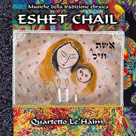 Quartetto Le'haim: Eshet Chail [CD]