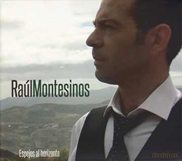 Raul Montesinos: Espejos Al Horizonte [CD]