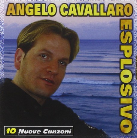 Cavallaro Angelo: Esplosivo [CD]