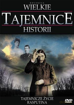 Wielkie Tajemnice Historii: Tajemnicze życie Rasputina [DVD]