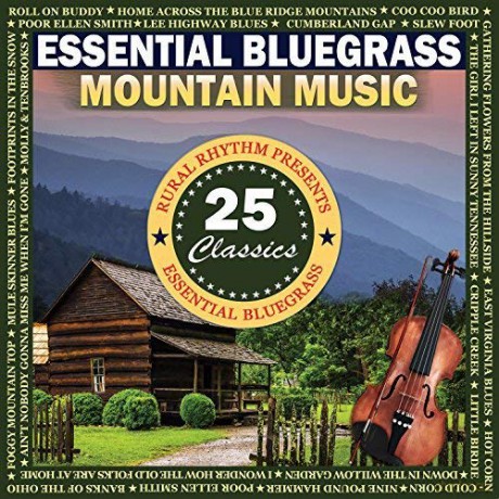 Essential Bluegrass Mountain Music: 25 [CD]