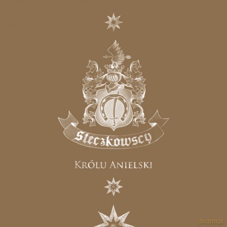 Steczkowscy: Królu Anielski [CD]