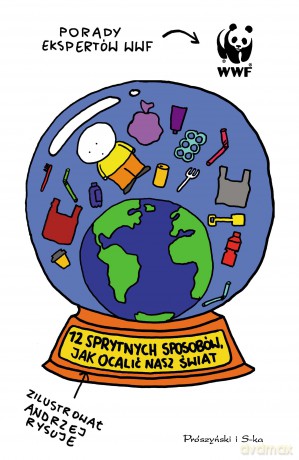 12 sprytnych sposobów jak ocalić nasz świat [KSIĄŻKA]
