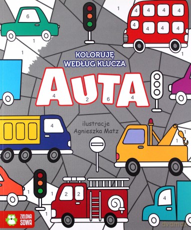 Auta. Koloruję według klucza [KSIĄŻKA]