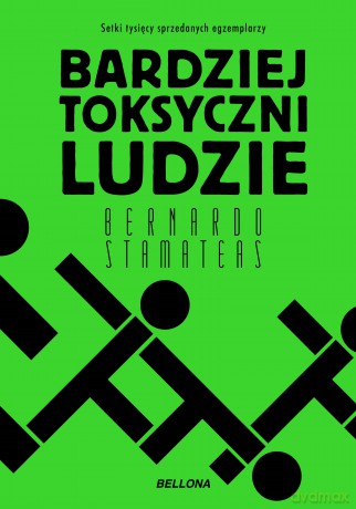Bardziej toksyczni ludzie - Bernardo Stamateas [KSIĄŻKA]