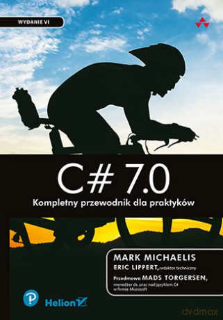 C# 7.0. Kompletny przewodnik dla praktyków - Mark Michaelis [KSIĄŻKA]