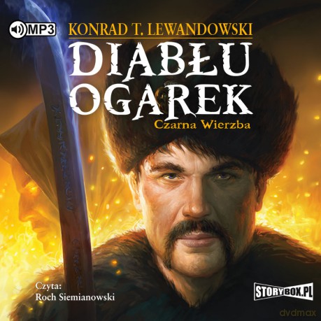 Czarna wierzba. Diabłu ogarek (Tom 1) - Konrad T. Lewandowski [AUDIOBOOK]