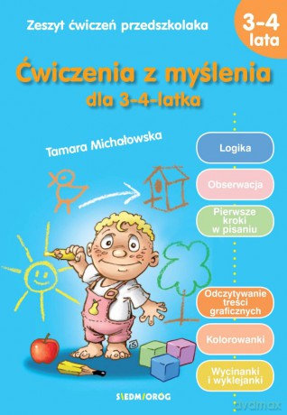 Ćwiczenia z myślenia dla 3-4 latka - Tamara Michałowska [KSIĄŻKA]