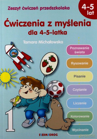 Ćwiczenia z myślenia dla 4-5 latka - Tamara Michałowska [KSIĄŻKA]