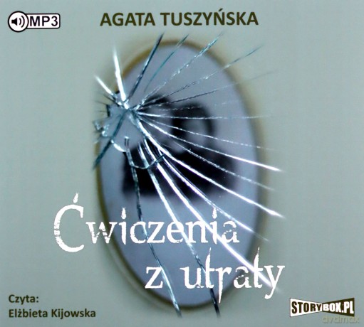 Ćwiczenia z utraty - Agata Tuszyńska [AUDIOBOOK]