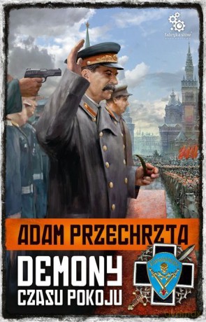 Demony czasu pokoju - Adam Przechrzta [KSIĄŻKA]