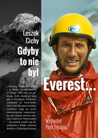 Gdyby to nie był Everest - Leszek Cichy, Piotr Trybalski [KSIĄŻKA]
