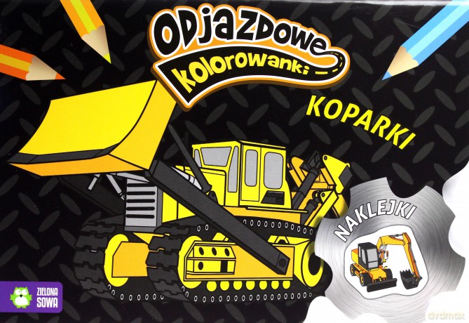 Koparki. Odjazdowe kolorowanki [KSIĄŻKA]