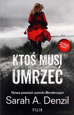 Ktoś musi umrzeć - Sarah A. Denzil [KSIĄŻKA]