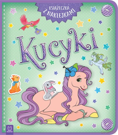 Kucyki. Książeczka z naklejkami [KSIĄŻKA]