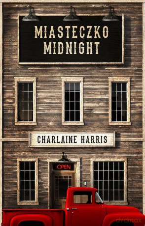 Miasteczko midnight - Charlaine Harris [KSIĄŻKA]