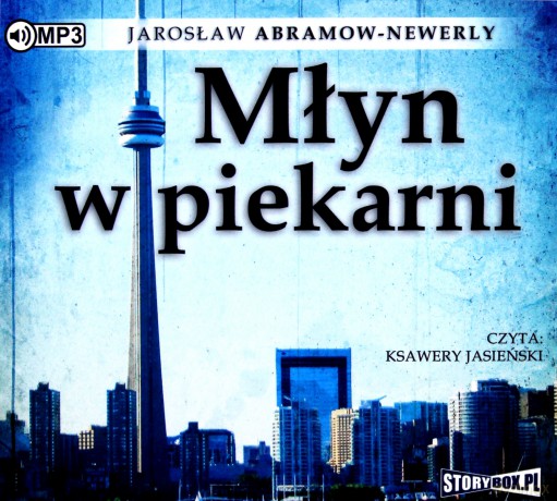Młyn w piekarni - Jarosław Abramow-Newerly [AUDIOBOOK]