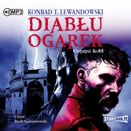 Ostatni hołd. Diabłu ogarek (Tom 3) - Konrad T. Lewandowski [AUDIOBOOK]