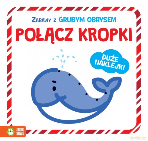 Połącz kropki. Zabawy z grubym obrysem [KSIĄŻKA]