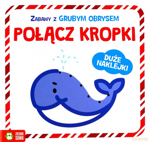 Połącz kropki. Zabawy z grubym obrysem [KSIĄŻKA]