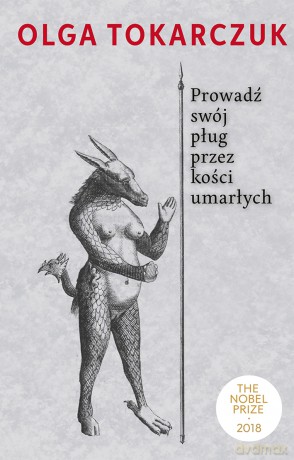 Prowadź swój pług przez kości umarłych - Olga Tokarczuk [KSIĄŻKA]