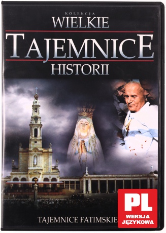 Wielkie Tajemnice Historii: Tajemnice Fatimskie [DVD]